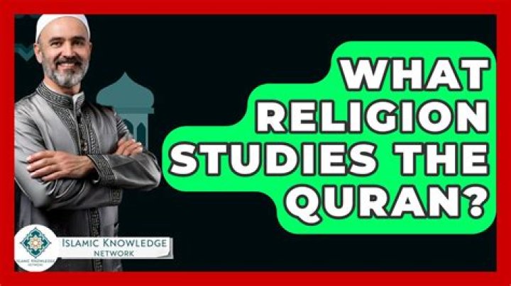 What religion studies the Quran?